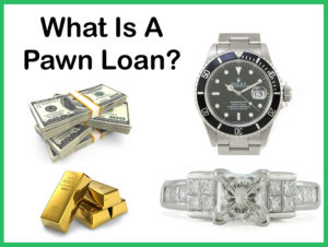 What Is A Pawn Loan?